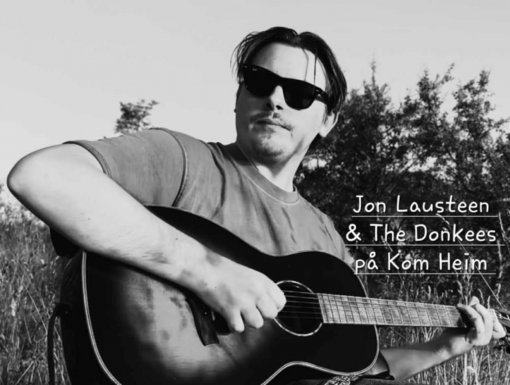 Jon Lausteen & The Donkees på Kom Heim